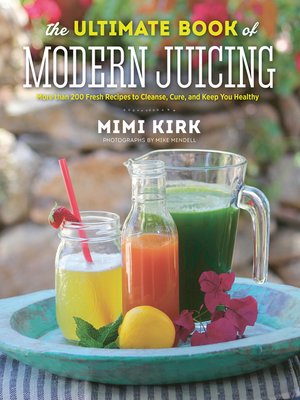 cover image of The Ultimate Book of Modern Juicing